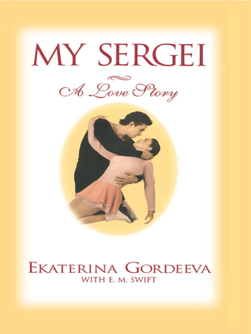 Title details for My Sergei by Ekaterina Gordeeva - Available
